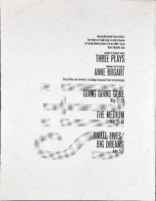 Program from "Going, Going, Gone," The Medium" and "Small Lives/Big Dreams" at the Coumbia University Miller Theatre, NY, 1997 