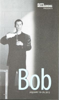 Program from "Bob" at New York Live Arts, 2012